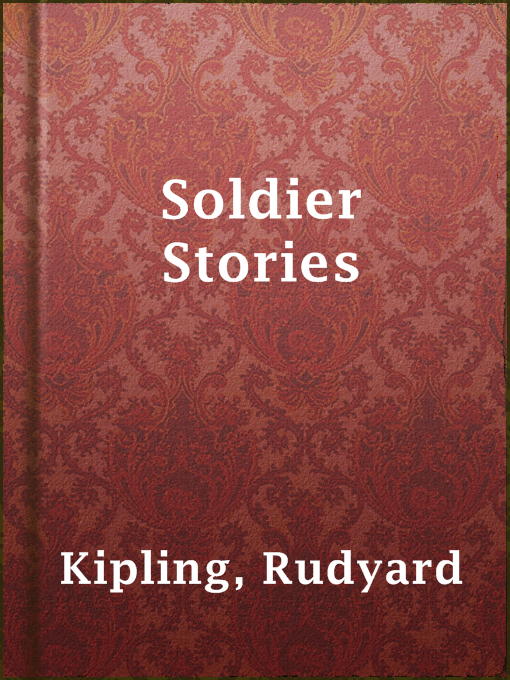 Title details for Soldier Stories by Rudyard Kipling - Wait list